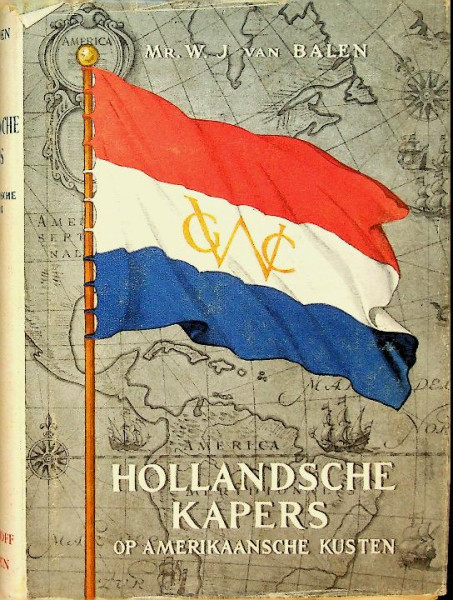 Hollandsche Kapers op Amerikaansche Kusten