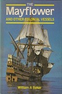 Baker, William A - The Mayflower. And other colonial vessels