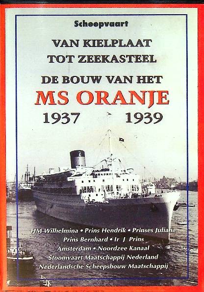 DVD van kielplaat tot zeekasteel, de bouw van het MS Oranje 1937-1939
