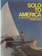 Page, F - Solo to America. The Observers Singlehanded Race 1972