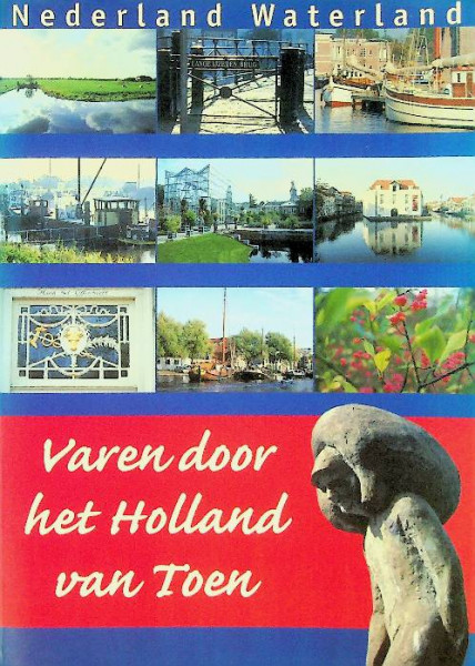 Varen door het Holland van toen