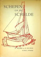 Seghers, M en De Bock, R - Schepen op de Schelde. Binnenvaartuigen en vissersschepen op De Schelde omstreeks 1900