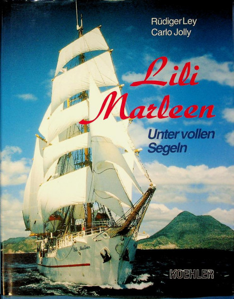 Lili Marleen Unter vollen Segeln