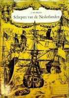  - Schepen van de Nederlanden. Van de late middeleeuwen tot het einde van de 17e eeuw