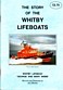 Morris, Jeff - The Story of the Whitby Lifeboats. Whitby Lifeboat, George and Mary Webb