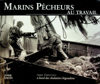 Chriscuolo, A - Marins Pecheurs au Travail. A bord des chalutiers bigoudens