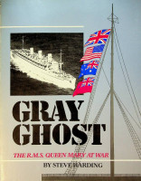 Harding, S - Gray Ghost. The R.M.S. Queen Mary At War