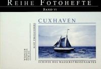 Frankenberg, K - Reihe Fotohefte Cuxhaven band VI. Schiffe des Wasserstraenamtes