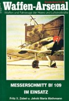 Zobel, F.X. and J.M. Mathmann - Waffen-Arsenal Sonderband S-38. Messerschmitt Bf 109 im Einsatz