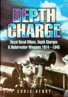 Henry, C - Depth Charge. Royal Naval Mines, Depth Charges and Underwater Weapons 1914-1945