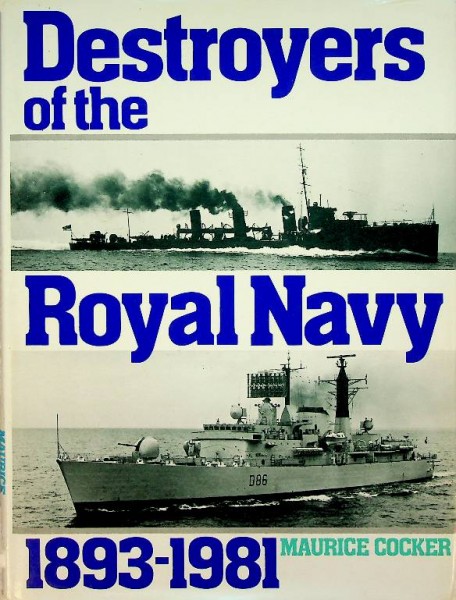 Destroyers of the Royal Navy 1893-1981