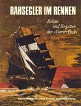 Freiherr von Stackelberg, Korvettenkapitan Hans - Rahsegler im Rennen. Reisen und Regatten der Gorch Fock