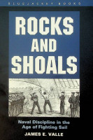 Valle, J.E. - Rocks and Shoals. Naval Discipline in the Age of Fighting Sail