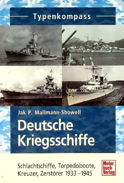 Deutsche Kriegsschiffe, Schlachtschiffe, Torpedoboote, Kreuzer, Zerstorer 1933-1945