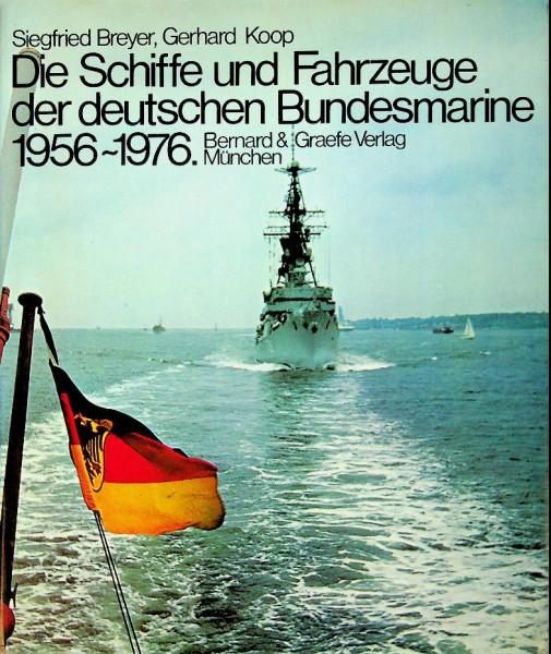 Die schiffe und Fahrzeuge der deutschen Bundesmarine 1956-1976