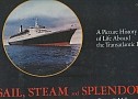 Byron S. Miller - Sail, Steam and Splendour. A Picture History of Life Aboard the Trans Atlantic Liners