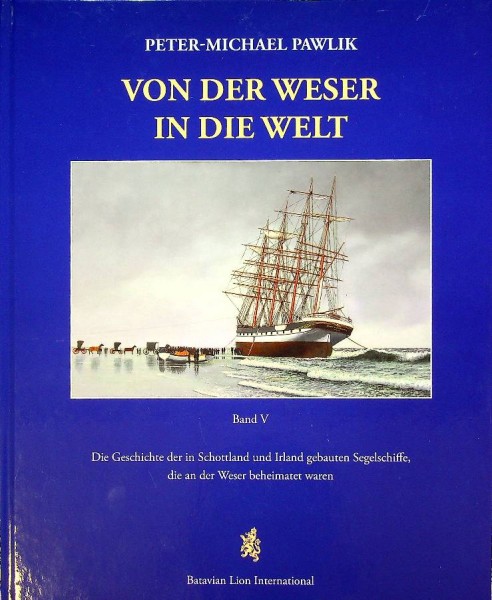 Von der Weser in die Welt Band V