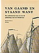 Dorleijn, Peter - Van gaand en Staand Want deel IV, Harderwijk en Elburg. De zeilvisserij voor en na de afsluiting van de Zuiderzee. (dit deel goedkoper vanwege voorraden)