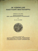Boer, M.G. de - De Koninklijke Paketvaart-Maatschappij. Overdruk uit het werk, Geschiedenis der Amsterdamsche Stoomvaart.
