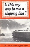 Goodwyn, A.M. - Is this any way to run a shipping line?. The crisis in Manx Shiping Affairs
