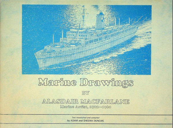 Marine Drawings by Alasdair Macfarlane Marine Artists 1902-1960