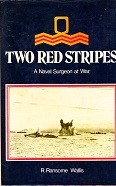 Wallis, R. Ransome - Two Red Stripes. A Naval Surgeon at War