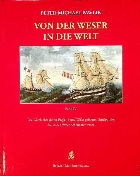 Von der Weser in die Welt Band IV