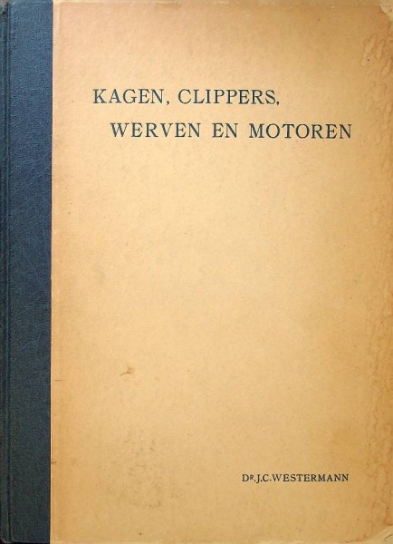 Kagen, Clippers, Werven en Motoren