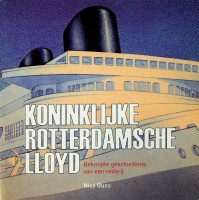 Guns, N - Koninklijke Rotterdamsche Lloyd. Beknopte geschiedenis van een rederij
