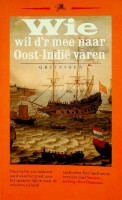 Paasman, B - Wie wil d,r mee naar Oost-Indie varen