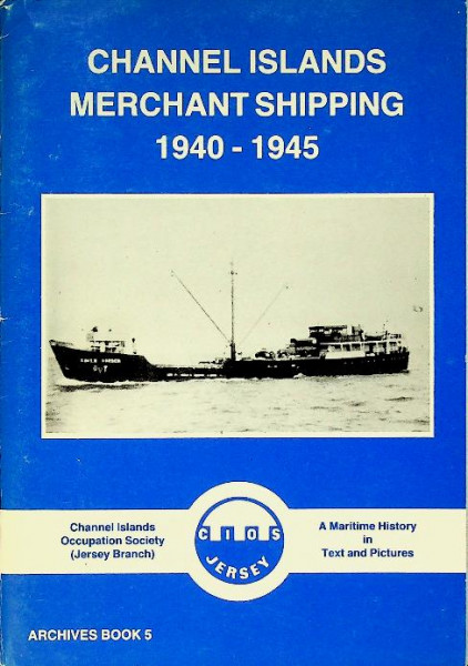 Channel Islands Merchant Shipping 1940-1945