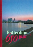Baaij, Hans e.a. - Rotterdam 650 jaar. Vijftig jaar wederopbouw