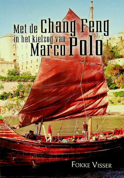 Met de Chang Peng in het kielzog van Marco Polo