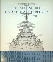 Breyer, Siegfried - Schlachtschiffe und schlachtkreuzer 1905-1970
