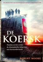 Moore, Robert - De Koersk. De dodelijke reis van een kernonderzeeer