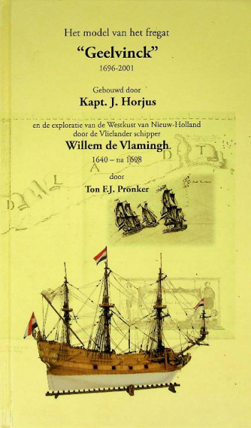 Het model van het fregat Geelvinck, 1696-2001