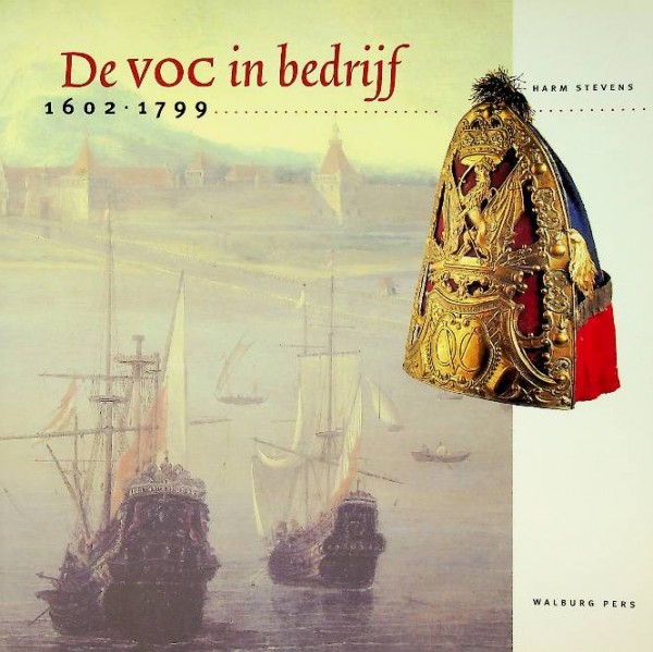 De VOC in bedrijf 1602-1799 | Webshop Nautiek.nl