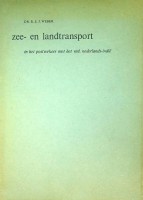 Weber, Dr. R.E.J. - Zee- en landtransport in het postverkeer met het vml. Nederlands-Indie