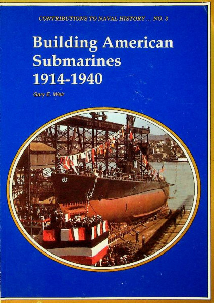 Building American Submarines 1914-1940