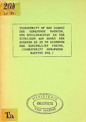 Voorschrift op den dienst der gewapende wachten, der schildwachten en der uitkijken aan boord der sc