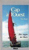 Pestel, Y - Cap a L'Ouest. des sagas au blues