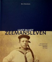 Mooiman, B - Lust in het Zeemansleven. Aan boord van Zijner Majesteits Bonaire 1877-1903