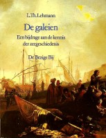 Lehmann, L.Th. - De Galeien. Een  bijdrage aan de kennis der zeegeschiedenis