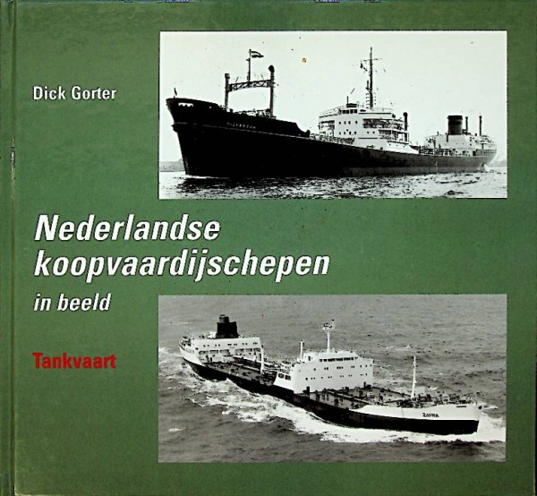 Nederlandse Koopvaardijschepen in beeld, Tankvaart