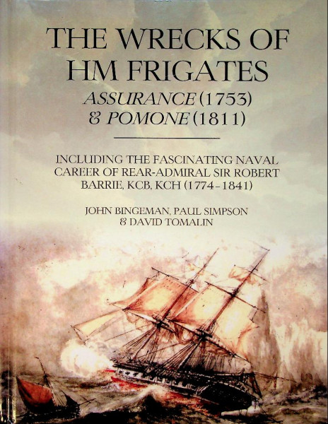 The Wrecks of HM Frigates, ,Assurance (1733) & Pomone (1811)