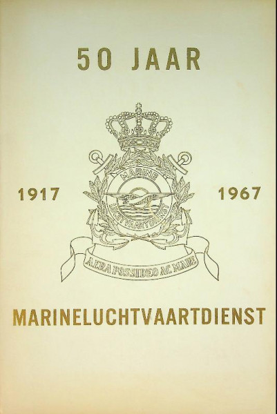 50 jaar Marineluchtvaartdienst 1917-1967