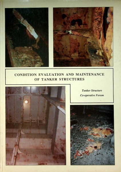 Condition Evaluation and Maintenance of Tanker Structures