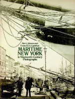 Johnson, Harry and F.S. Lightfood - Maritime New York. In Nineteenth-Century Photographs
