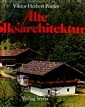 Pottler, V.H. - Alte Volksarchitektur