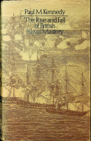 Kennedy, Paul M. - The Rise and Fall of British Naval Mastery